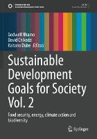 Sustainable Development Goals for Society Vol. 2: Food security, energy, climate action and biodiversity - Sustainable Development Goals Series (Paperback)