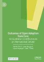 Outcomes of Open Adoption from Care: An Australian Contribution to an International Debate (Hardback)