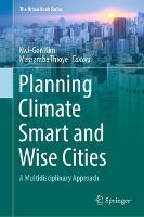Planning Climate Smart and Wise Cities: A Multidisciplinary Approach - The Urban Book Series (Hardback)