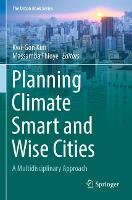 Planning Climate Smart and Wise Cities: A Multidisciplinary Approach - The Urban Book Series (Paperback)
