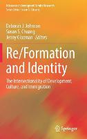 Re/Formation and Identity: The Intersectionality of Development, Culture, and Immigration - Advances in Immigrant Family Research (Hardback)