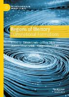 Regions of Memory: Transnational Formations - Palgrave Macmillan Memory Studies (Hardback)
