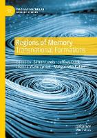 Regions of Memory: Transnational Formations - Palgrave Macmillan Memory Studies (Paperback)