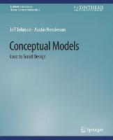 Conceptual Models: Core to Good Design - Synthesis Lectures on Human-Centered Informatics (Paperback)