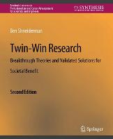 Twin-Win Research: Breakthrough Theories and Validated Solutions for Societal Benefit, Second Edition - Synthesis Lectures on Professionalism and Career Advancement for Scientists and Engineers (Paperback)