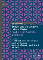 Gender and the Creative Labour Market: Graduates in Australia and the UK (Hardback)