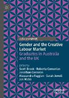 Gender and the Creative Labour Market: Graduates in Australia and the UK (Paperback)