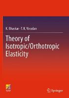 Theory of Isotropic/Orthotropic Elasticity (Paperback)