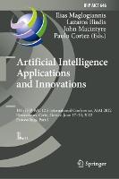Artificial Intelligence Applications and Innovations: 18th IFIP WG 12.5 International Conference, AIAI 2022, Hersonissos, Crete, Greece, June 17-20, 2022, Proceedings, Part I - IFIP Advances in Information and Communication Technology 646 (Hardback)