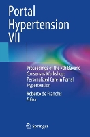 Portal Hypertension VII: Proceedings of the 7th Baveno Consensus Workshop: Personalized Care in Portal Hypertension (Paperback)