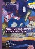 Access, Lifelong Learning and Education for All - Palgrave Studies in Adult Education and Lifelong Learning (Hardback)