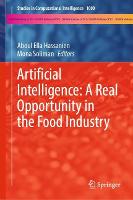 Artificial Intelligence: A Real Opportunity in the Food Industry - Studies in Computational Intelligence 1000 (Hardback)