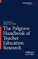 The Palgrave Handbook of Teacher Education Research (Hardback)