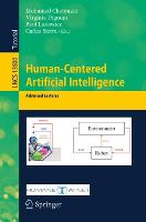 Human-Centered Artificial Intelligence: Advanced Lectures - Lecture Notes in Artificial Intelligence 13500 (Paperback)
