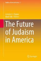 The Future of Judaism in America - Studies of Jews in Society 5 (Hardback)