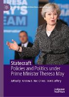 Statecraft: Policies and Politics under Prime Minister Theresa May - Palgrave Studies in Political Leadership (Hardback)