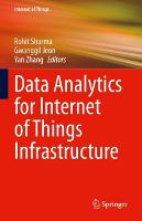 Data Analytics for Internet of Things Infrastructure - Internet of Things (Hardback)