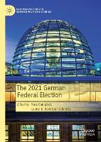 The 2021 German Federal Election - New Perspectives in German Political Studies (Hardback)
