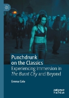 Punchdrunk on the Classics: Experiencing Immersion in The Burnt City and Beyond (Paperback)