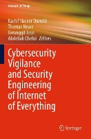 Cybersecurity Vigilance and Security Engineering of Internet of Everything - Internet of Things (Paperback)