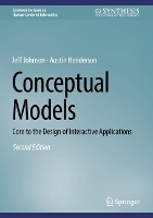 Conceptual Models: Core to the Design of Interactive Applications - Synthesis Lectures on Human-Centered Informatics (Hardback)