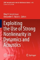 Exploiting the Use of Strong Nonlinearity in Dynamics and Acoustics - CISM International Centre for Mechanical Sciences (Paperback)