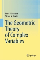 The Geometric Theory of Complex Variables