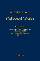 Vladimir I. Arnold - Collected Works: Spaces and Singularities of Curves, Mathematical Trinities, and Mathematical Education 1996–1999 - Vladimir I. Arnold - Collected Works (Hardback)