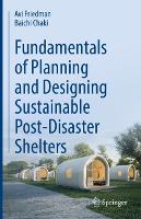 Fundamentals of Planning and Designing Sustainable Post-Disaster Shelters (Hardback)