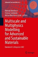 Multiscale and Multiphysics Modelling for Advanced and Sustainable Materials: Euromech Colloquium 642 - Advanced Structured Materials (Hardback)