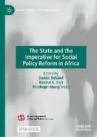The State and the Imperative for Social Policy Reform in Africa - Global Dynamics of Social Policy (Hardback)