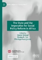 The State and the Imperative for Social Policy Reform in Africa - Global Dynamics of Social Policy (Paperback)