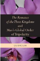«The Romance of the Three Kingdoms» and Mao’s Global Order of Tripolarity (Paperback)