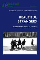Beautiful Strangers: Ireland and the World of the 1950s - Reimagining Ireland 46 (Paperback)