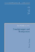 Feuchtwanger and Remigration - Feuchtwanger Studies 3 (Paperback)