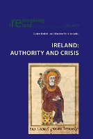Ireland: Authority and Crisis - Reimagining Ireland 70 (Paperback)