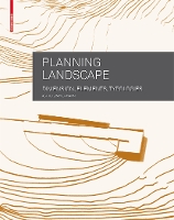 Planning Landscape: Dimensions, Elements, Typologies (Paperback)