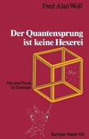 Der Quantensprung ist keine Hexerei: Die neue Physik fur Einsteiger (Paperback)