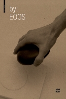 by: EOOS: Design zwischen Archaik und Hightech / Design Between Archaic and High-Tech (Hardback)