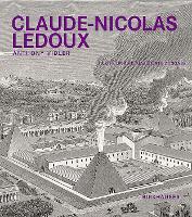 Claude-Nicolas Ledoux: Architektur und Utopie im Zeitalter der Französischen Revolution. Zweite und erweiterte Ausgabe (Hardback)