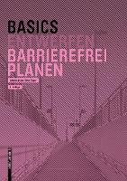 Basics Barrierefrei Planen - Basics (Paperback)