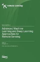 Advanced Machine Learning and Deep Learning Approaches for Remote Sensing (Hardback)