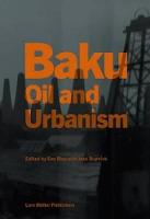 Baku: Oil and Urbanism (Hardback)