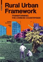 Rural Urban Framework: Transforming the Chinese Countryside (Hardback)