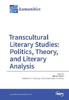 Transcultural Literary Studies: Politics, Theory, and Literary Analysis (Paperback)