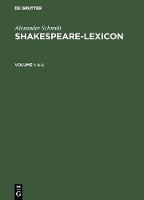 Shakespeare-Lexicon: Vollständiger englischer Sprachschatz mit allen Wörtern, Wendungen und Satzbildungen in den Werken des Dichters / A complete Dictionary of all the English words, phrases and constructions in the works of the poet (Hardback)