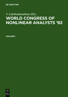 World Congress of Nonlinear Analysts '92: Proceedings of the First World Congress of Nonlinear Analysts, Tampa, Florida, August 19-26, 1992 (Hardback)
