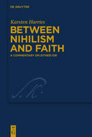 Between Nihilism and Faith: A Commentary on Either/Or - Kierkegaard Studies. Monograph Series (Hardback)