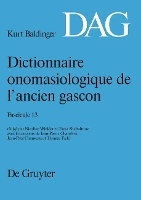 Dictionnaire Onomasiologique de l'Ancien Gascon (Dag). Fascicule 13 (Paperback)