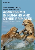 Aggression in Humans and Other Primates: Biology, Psychology, Sociology (Hardback)